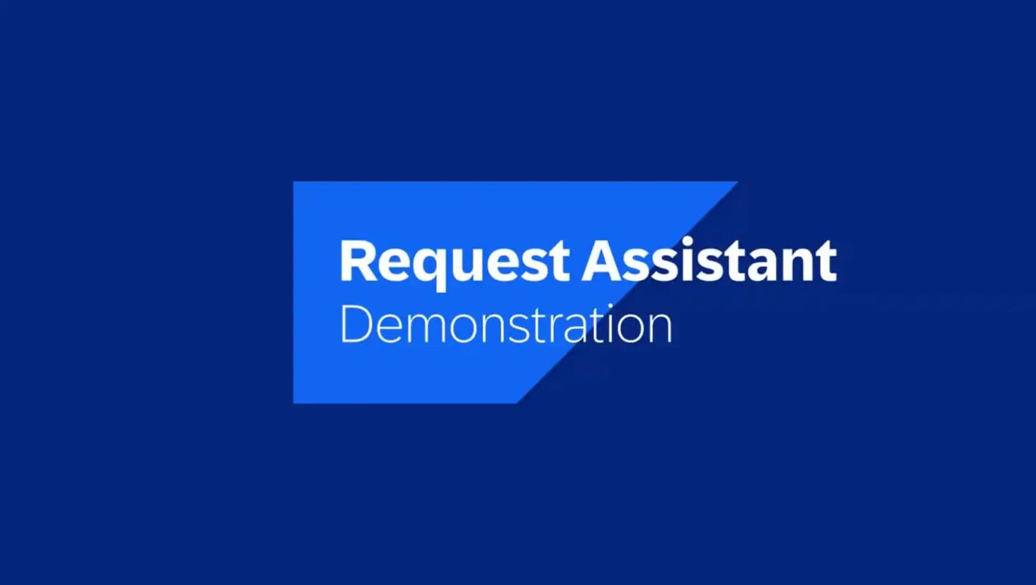 <span>Request Assistant demo video</span>
