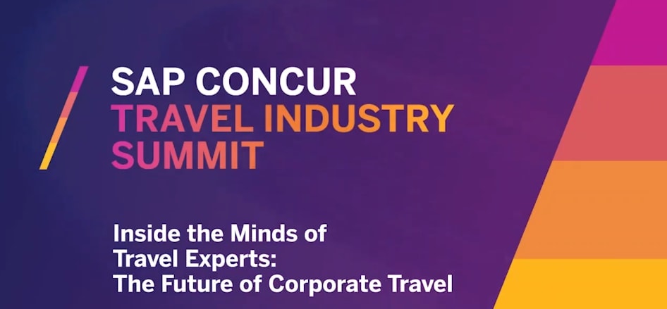 <span>Inside the Minds of Travel Experts: The Future of Corporate Travel | SAP Concur Travel Industry Summit 2021</span>
